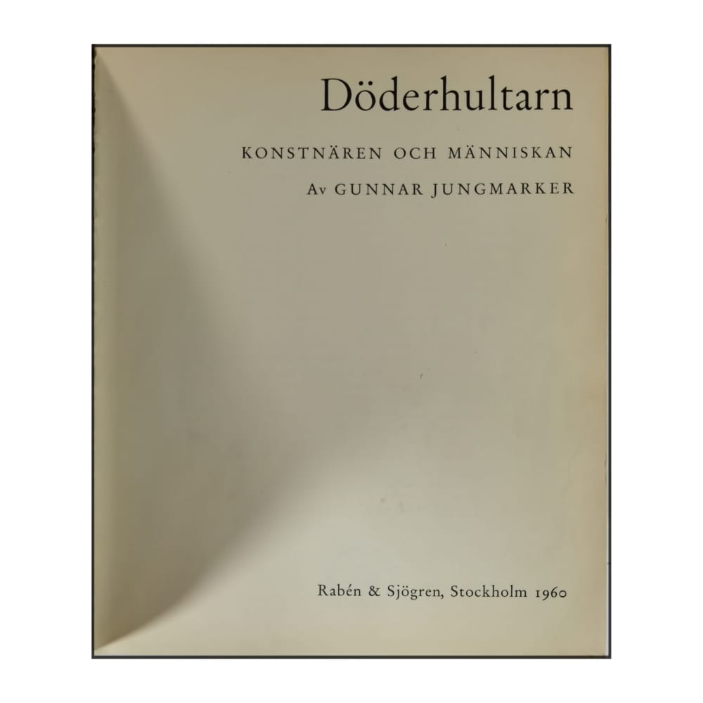 Gunnar Jungmarker: Döderhultarn: Konstnären Och Människan