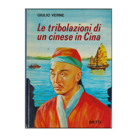 Giulio Verne: Le Tribolazioni Di Un Cinese In Cina