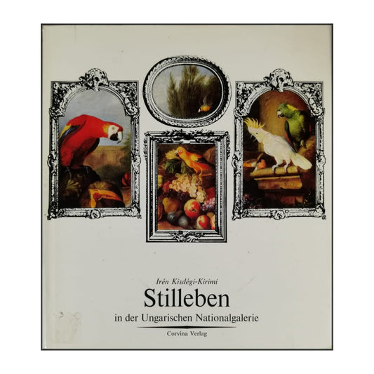 Irén Kisdéginé Kirimi: Stilleben: In Der Ungarischen Nationalgalerie
