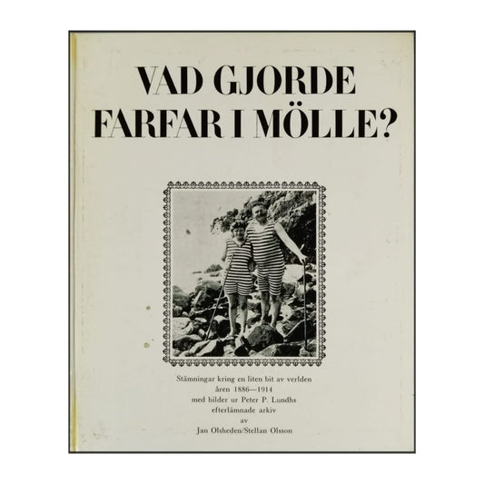 Jan Olsheden & Stellan Olsson: Vad Gjorde Farfar I Mölle