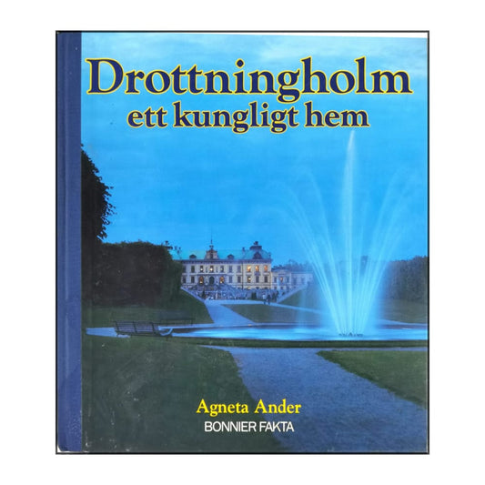 Agneta Ander: Drottningholm Ett Kungligt Hem