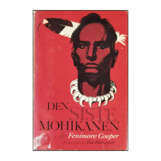 James Fenimore Cooper: Den Siste Mohikanen