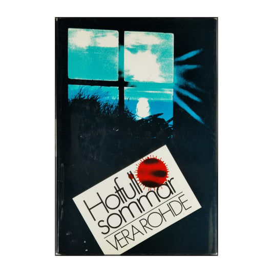 Vera Rohde: Hotfull Sommar