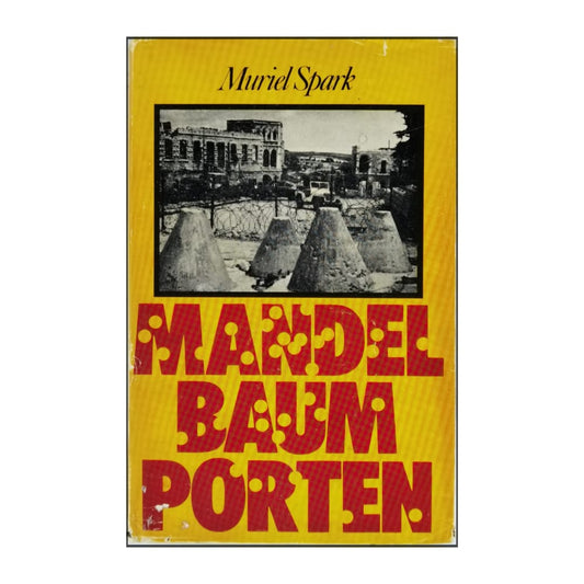 Muriel Spark: Mandelbaum Porten