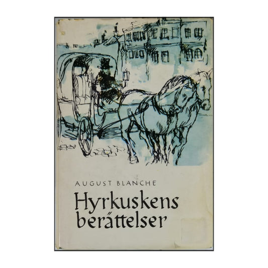 August Blanche: Hyrkuskens Berättelse