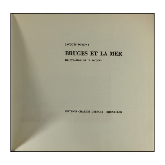 Jacques Dumont: Bruges Et La Mer