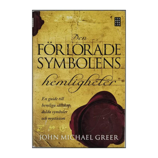 John Michael Greer: Den Förlorade Symbolens Hemligheter