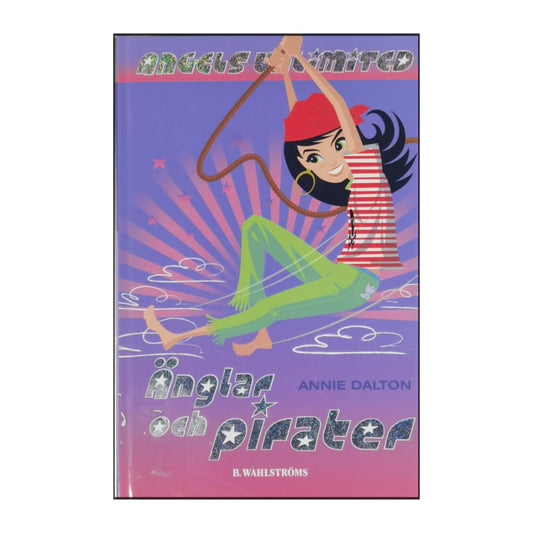 Annie Dalton: Angels Unlimited: Änglar Och Pirater