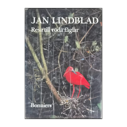 Jan Lindblad: Resa Till Röda Fåglar
