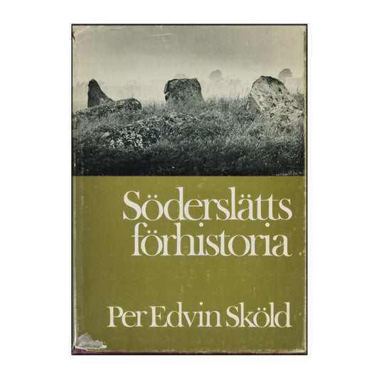 Per Edvin Sköld: Söderslätts Förhistoria