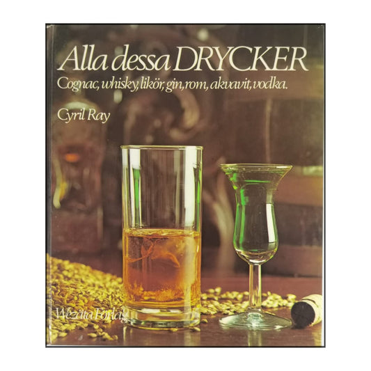 Cyril Ray: Alla Dessa Drycker