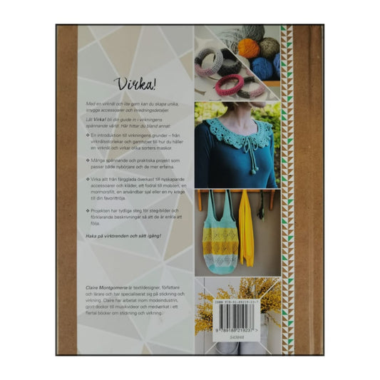 Claire Montgomerie: Virka! Steg För Steg Till Roliga Virkprojekt
