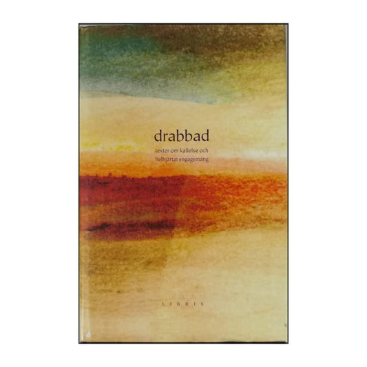 Drabbad: Texter Om Kallelse Och Helhjärtat Engagemang