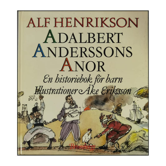 Alf Henrikson: Adalbert Anderssons Anor: En Historiebok För Barn