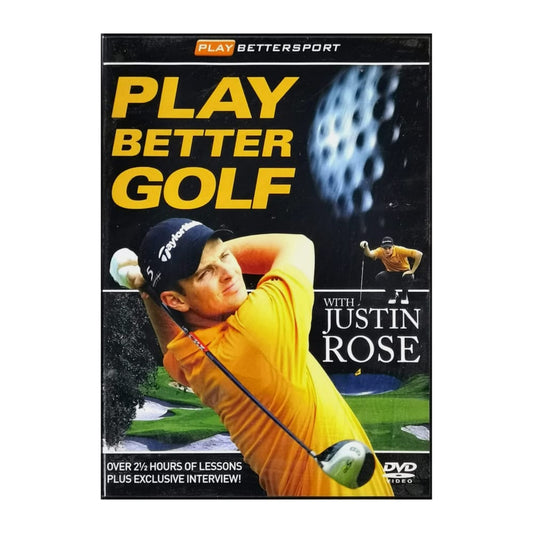 Justin Rose: Play Better Golf