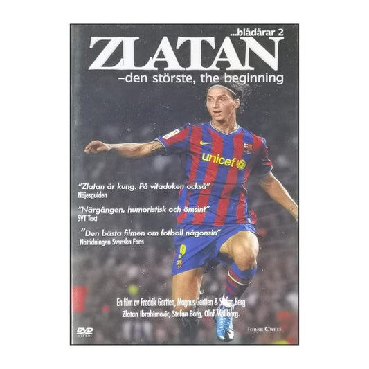 Zlatan Ibrahimović: Den Störste The Beginning