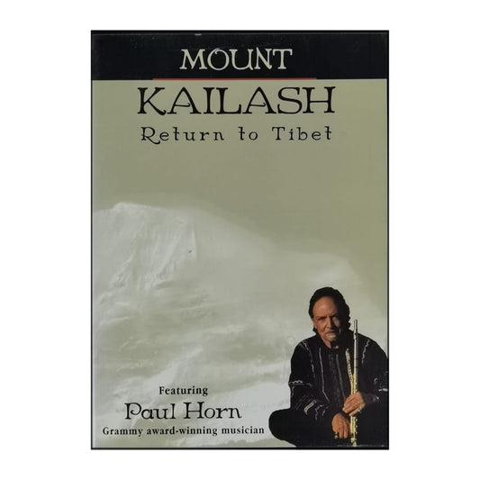 Paul Horn: Mount Kailash: Return To Tibet