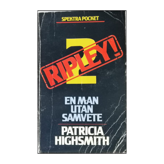 Patricia Highsmith: Ripley 2: En Man Utan Samvete