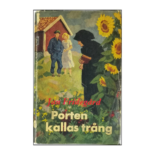 Jan Fridegård: Porten Kallas Trång