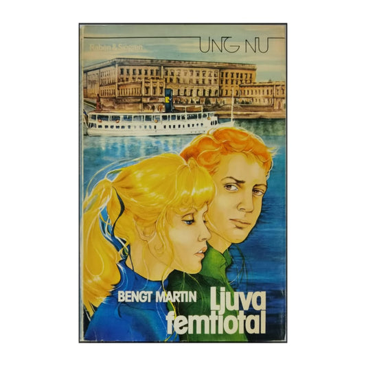 Bengt Martin: Ljuva Femtiotal