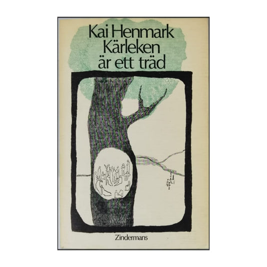 Kai Henmark: Kärleken Är Ett Träd