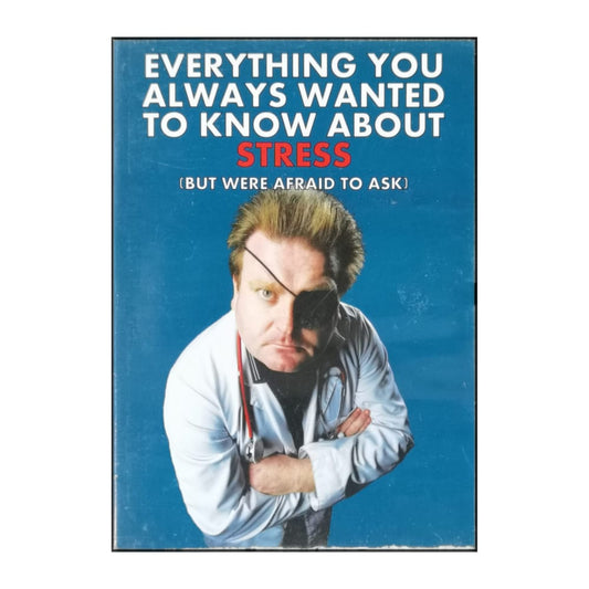 Everything You Always Wanted To Know About Stress But Were Afraid To Ask