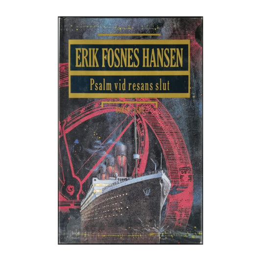 Erik Fosnes Hansen: Psalm Vid Resans Slut