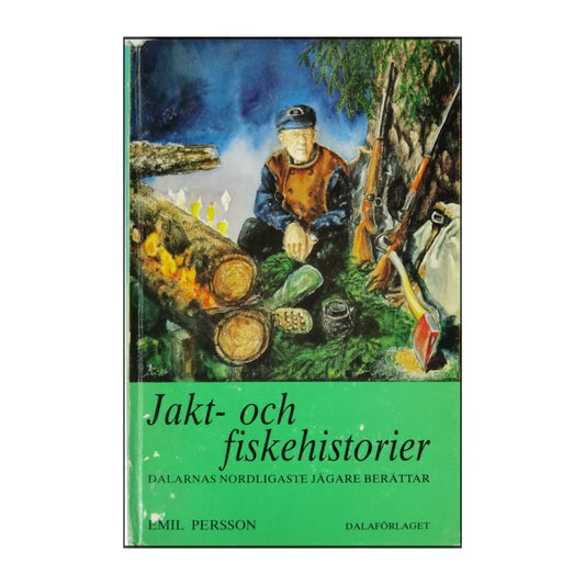 Emil Persson: Jakt- Och Fiskehistorier