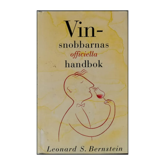 Leonard S. Bernstein: Vinsnobbarnas Officiella Handbok