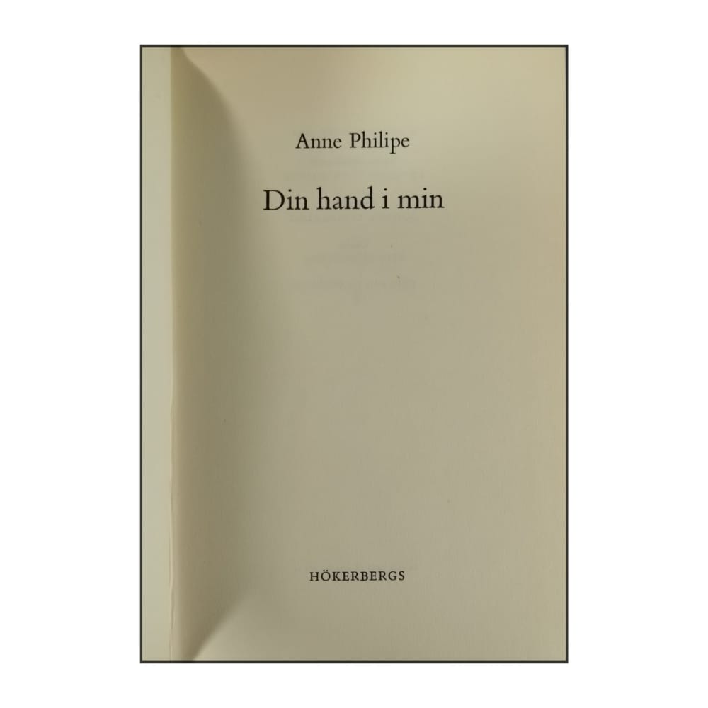 Anne Philipe: Din Hand I Min