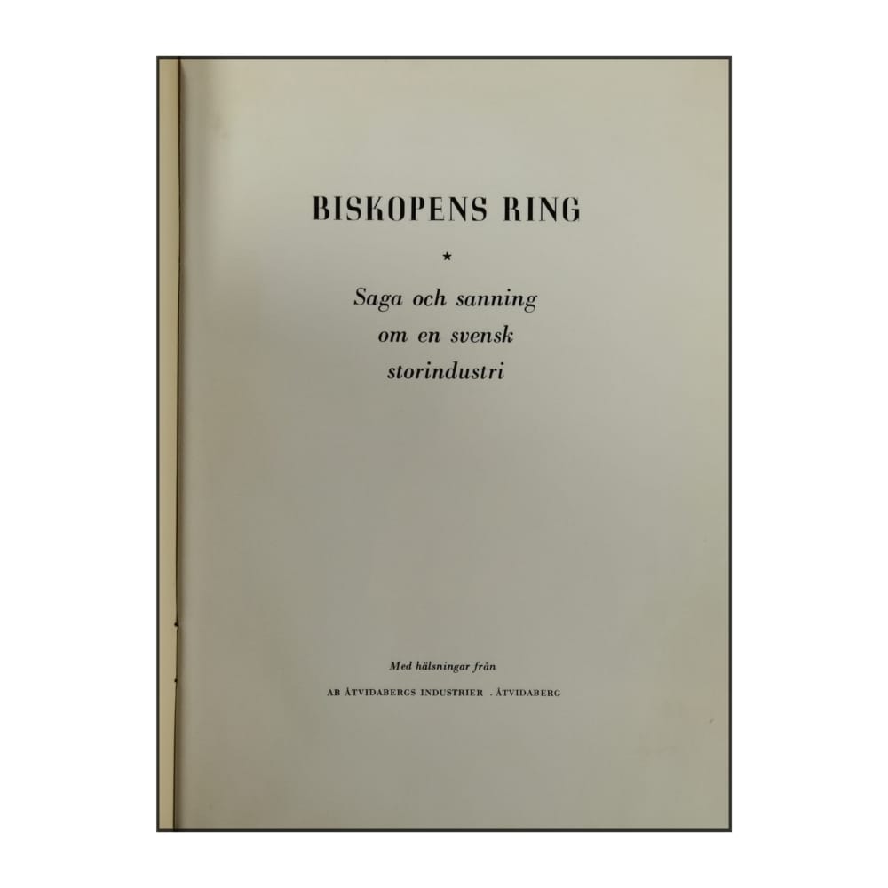Biskopens Ring: Saga Och Sanning Om En Svensk Storindustri