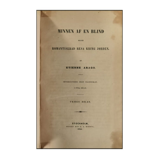 Etienne Arago: Minnen Af En Blind 3