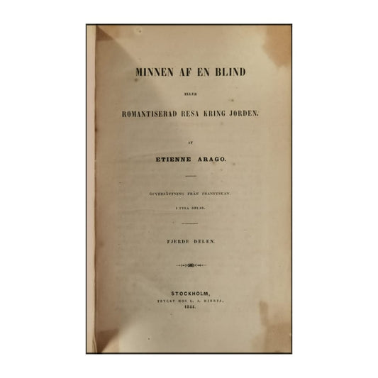Etienne Arago: Minnen Af En Blind 4