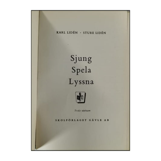Karl Lidén & Sture Lidén: Sjung Spela Lyssna