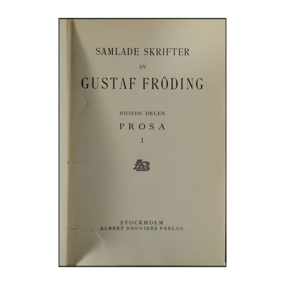 Gustaf Fröding: Samlade Skrifter 9 Prosa 1