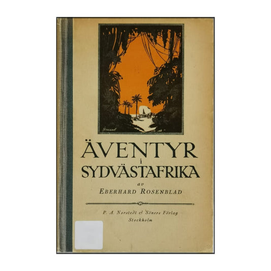 Eberhard Rosenblad: Äventyr I Sydvästafrika