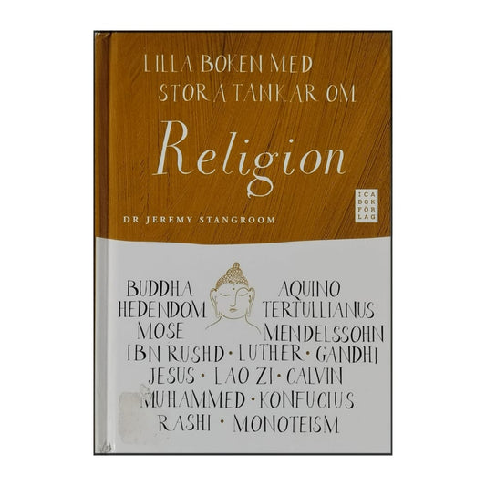 Jeremy Stangroom: Lilla Boken Med Stora Tankar Om Religion
