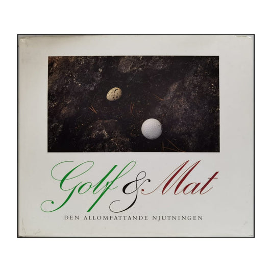 Golf & Mat: Den Allomfattande Njutningen