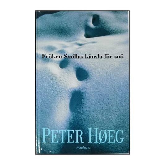 Peter Høeg: Fröken Smillas Känsla För Snö