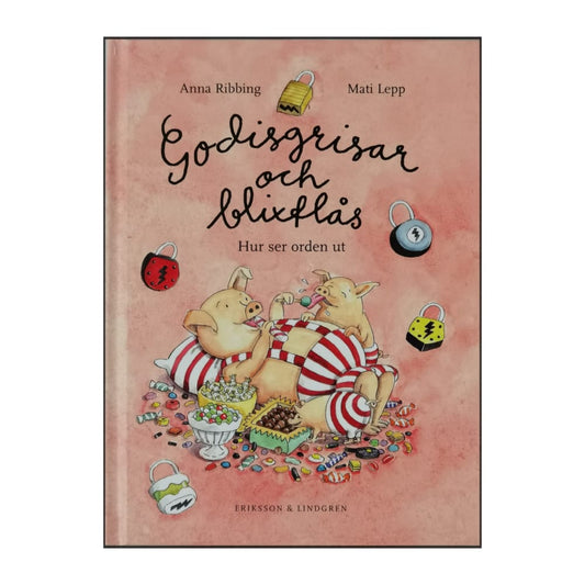 Anna Ribbing & Mati Lepp: Godisgrisar Och Blixtlås: Hur Ser Orden Ut