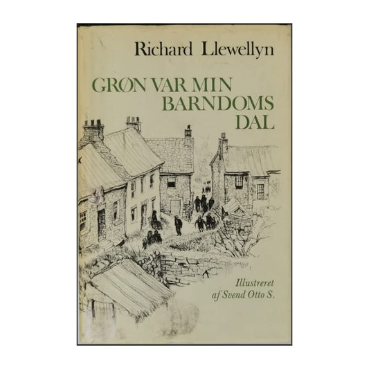 Richard Llewellyn: Grøn Var Min Barndoms Dal