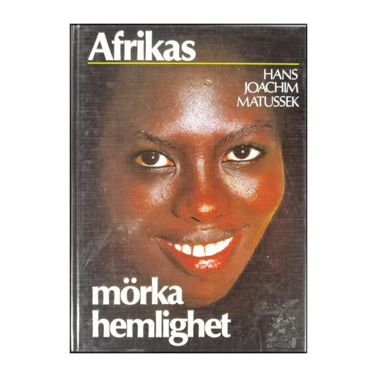 Hans Joachim Matussek: Afrikas Mörka Hemlighet
