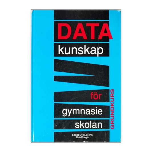 Data Kunskap För Gymnasieskolan Grundkurs