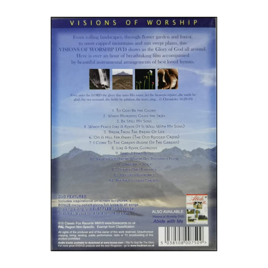 Visions Of Worship: To God Be The Glory