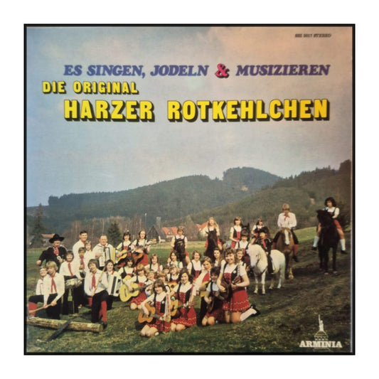 Die Original Harzer Rotkehlchen: Es Singen & Jodeln & Musizieren