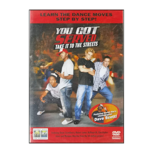 You Got Served: Take It To The Streets