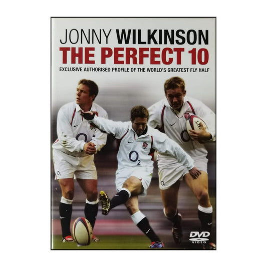 Jonny Wilkinson: The Perfect 10
