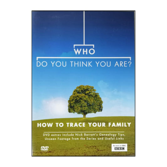 Bbc: Who Do You Think You Are: How To Trace Your Family