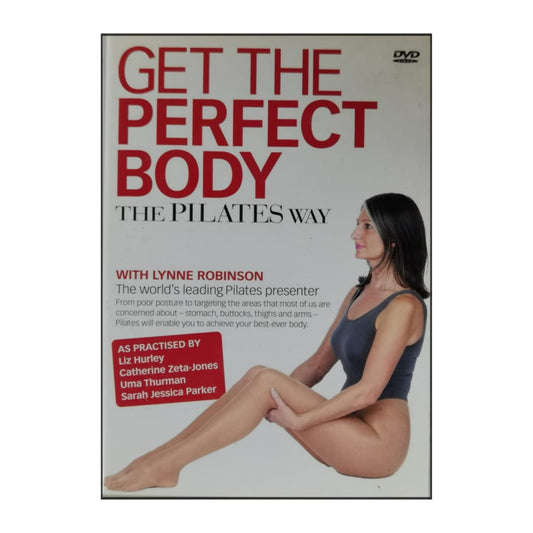 Lynne Robinson: Get The Perfect Body: The Pilates Way