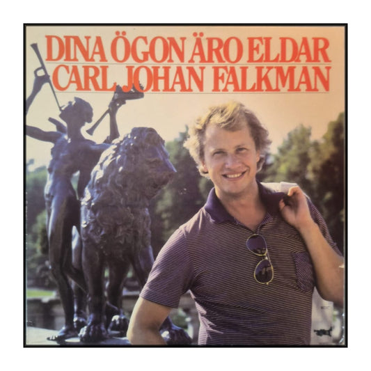 Carl Johan Falkman: Dina Ögon Äro Eldar